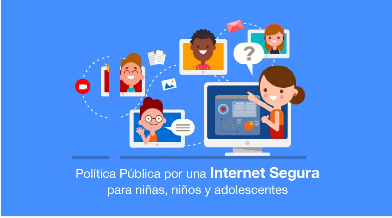 Política Pública para una Internet Segura para niñas, niños y adolescentes
